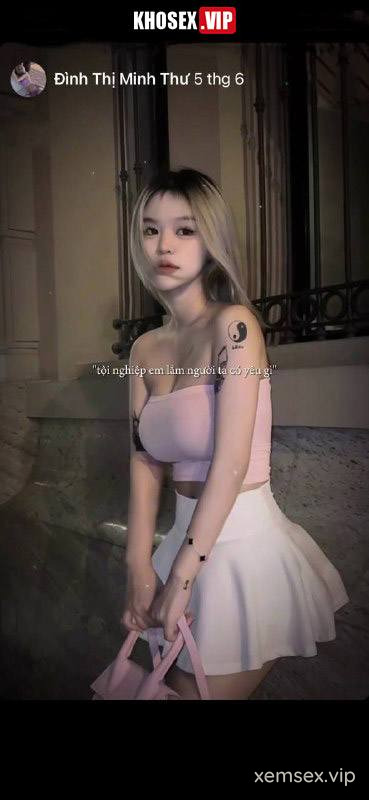 lo-clip-sex-dinh-minh-thu-gai-moi-lon-voi-cap-mong-to-tron-ngon-hinh-03